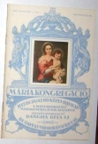 Mária-Kongregáció hitbuzgalmi képes havilap 1927. Mária-Kongregáció hitbuzgalmi képes havilap 1927.