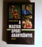 A Magyar Sport Aranykönyve (Havas László) 1978 (8k A Magyar Sport Aranykönyve (Havas László) 1978 (8k