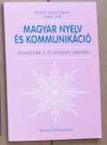 Antalné:Magyar Nyelv és Kommunikáció 10 munkafüzet Antalné:Magyar Nyelv és Kommunikáció 10 munkafüzet