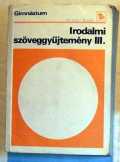 Irodalmi szöveggyűjtemény 3. osztály Gimnázium