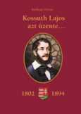  KOSSUTH LAJOS AZT ÜZENTE..(PLÜSS KÖTÉSŰ)