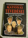 A II. világháború katonai tévedései - Macksey