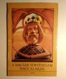 A Magyar Történelem Nagy Alakjai 1.rész (1987) 6ké
