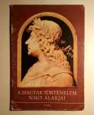 A Magyar Történelem Nagy Alakjai 2.rész (1987) 6ké