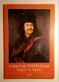 A Magyar Történelem Nagy Alakjai 4.rész (1987) 6ké