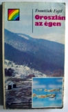Frantisek Fajtl:  Oroszlán az égen