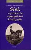 GABRIELE PRASCHL-BICHLER: SISI, A FITNESZ ÉS A ...