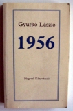 Gyurkó László: 1956 előtanulmány és oknyomozás