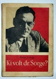 Makai György: Ki volr dr. Sorge? 