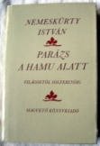 Nemeskürty István Parázs a hamu alatt Világostól 