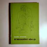 A Házasélet ABC-je (Aszódi Imre-Brencsán J.) 1982