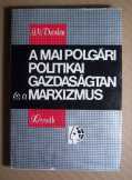 A Mai Polgári Politikai Gazdaságtan és a Marxizmus