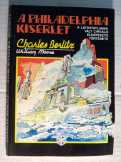 A Philadelphia Kísérlet (Charles Berlitz) 1991 (vi