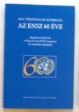 Az ENSZ 60 éve egy történelmi kisérlet