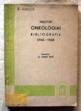 Juhász Jenő Onkológiai bibliógráfia 1945-1960