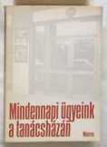 Minden napi ügyeink a tanácsházán 