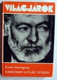 Ernst Hemingway: Karácsony a világ tetején