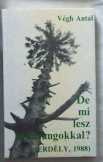Végh Antal: De mi lesz a harangokkal? Erdély 1988
