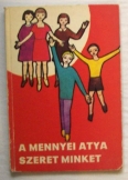 A mennyei atya szeret minket  SZIT 1972