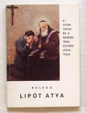 Boldog Mandich Lipót atya a gyontatásés  apostola