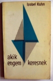 Isobel Kuhn:  Akik engem keresnek