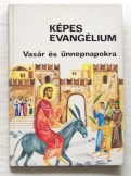 Képes Evangélium vasár és ünnepnapokra 