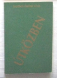Szentmihályi-Molnár István: Útközben 