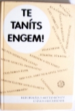 Te taníts engem! Református hittankönyv 12 évesek