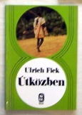 Urlick Fick: Útközben    Kálvin kiadó 1992